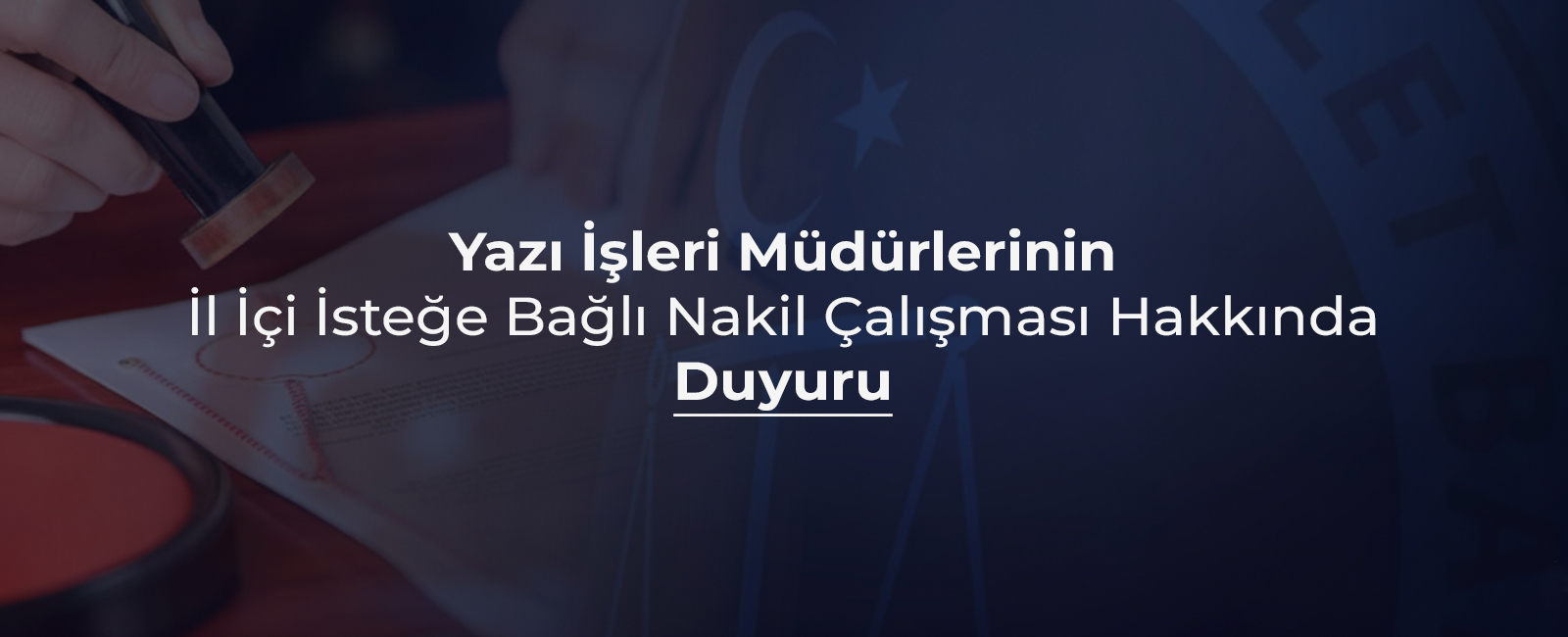 Yazı İşleri Müdürlerinin İl İçi İsteğe Bağlı Nakil Çalışması